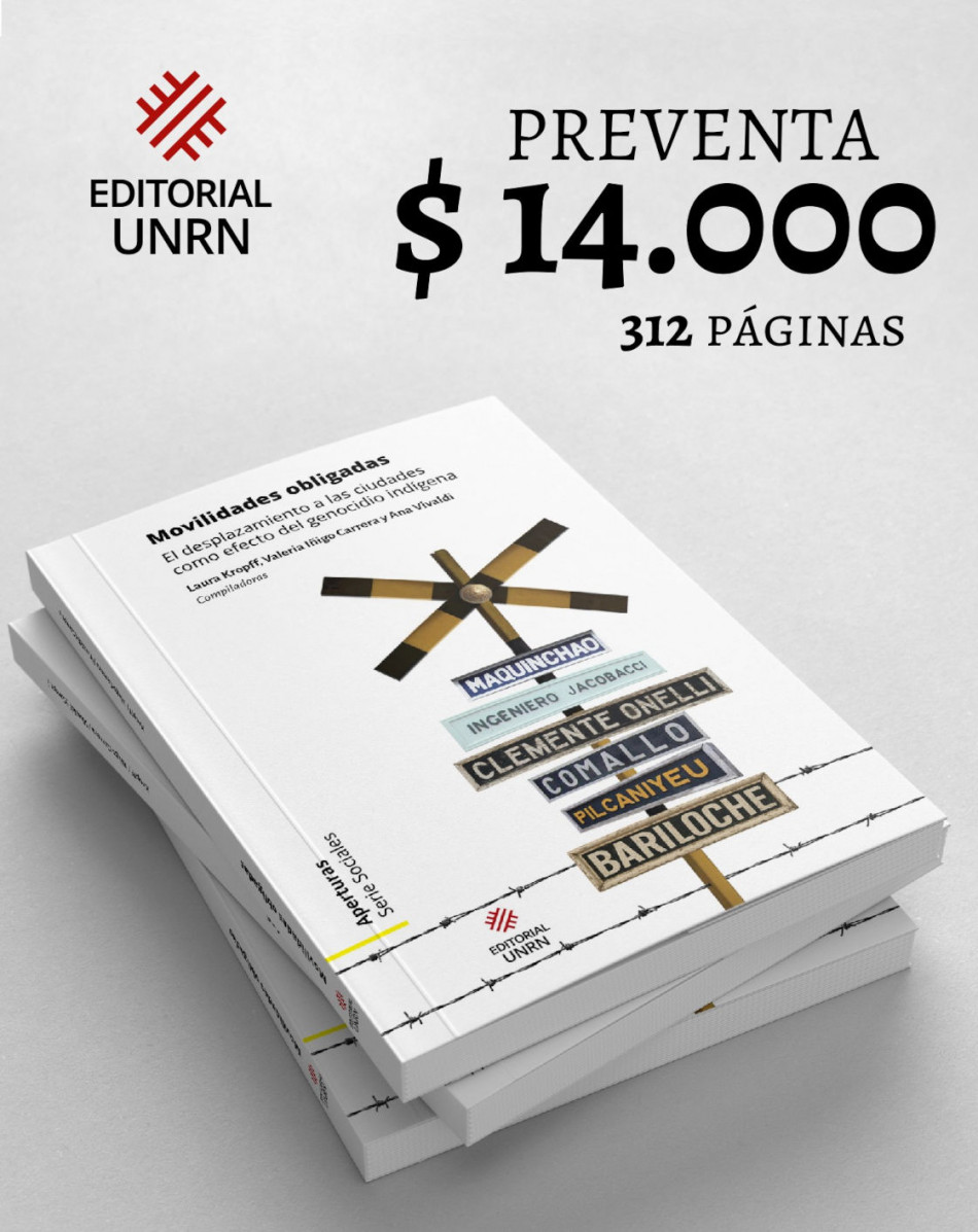 Movilidades obligadas: un análisis interdisciplinario del desplazamiento indígena en la Patagonia