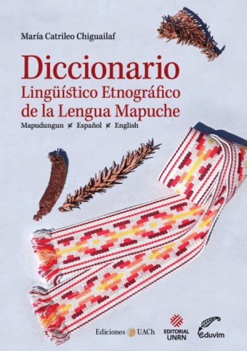 Llega el «Diccionario lingüístico-etnográfico de la lengua mapuche»